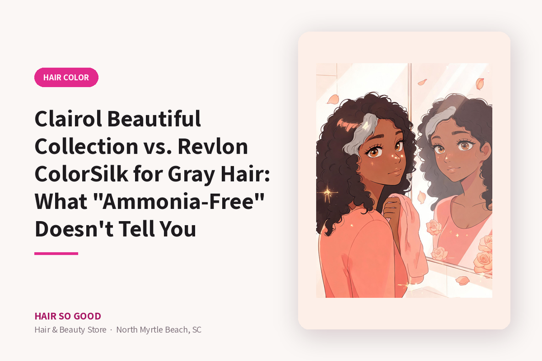 Clairol Beautiful Collection vs. Revlon ColorSilk for Gray Hair: What "Ammonia-Free" Doesn't Tell You — Hair So Good